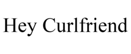 HEY CURLFRIEND trademark
