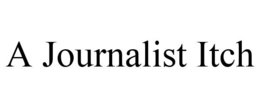 A JOURNALIST ITCH trademark