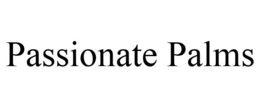 PASSIONATE PALMS trademark