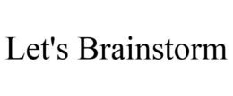 LET'S BRAINSTORM trademark