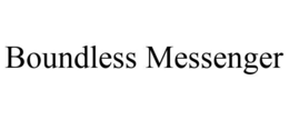 BOUNDLESS MESSENGER trademark