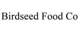 BIRDSEED FOOD CO trademark