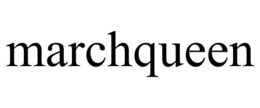 MARCHQUEEN trademark