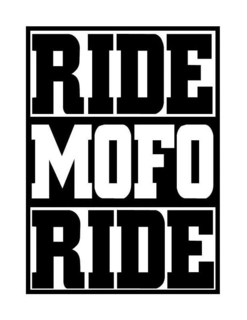 RIDE MOFO RIDE trademark