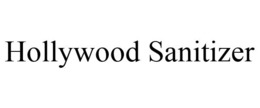HOLLYWOOD SANITIZER trademark
