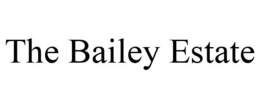 THE BAILEY ESTATE trademark