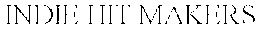 INDIE HIT MAKERS trademark