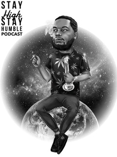 STAY HIGH STAY HUMBLE PODCAST trademark