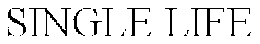 SINGLE LIFE trademark