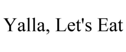 YALLA, LET'S EAT trademark