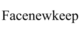 FACENEWKEEP trademark