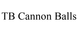 TB CANNON BALLS trademark