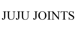 JUJU JOINTS trademark