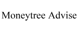 MONEYTREE ADVISE trademark