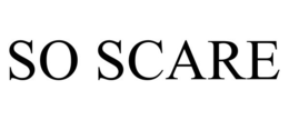 SO SCARE trademark