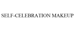 SELF-CELEBRATION MAKEUP trademark