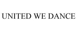 UNITED WE DANCE trademark