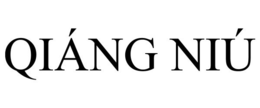 QIÁNG NIÚ trademark