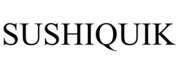 SUSHIQUIK trademark