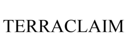 TERRACLAIM trademark