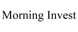 MORNING INVEST trademark