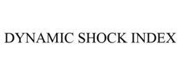 DYNAMIC SHOCK INDEX trademark
