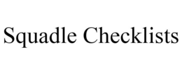 SQUADLE CHECKLISTS trademark