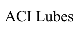 ACI LUBES trademark