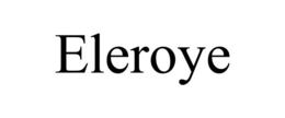 ELEROYE trademark