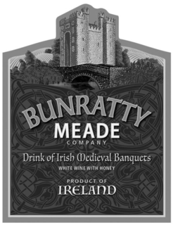 BUNRATTY MEADE COMPANY DRINK OF IRISH MEDIEVAL BANQUETS WHITE WINE WITH HONEY PRODUCT OF IRELAND trademark