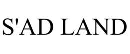 S'AD LAND trademark