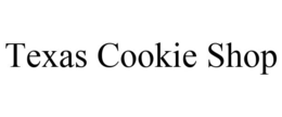 TEXAS COOKIE SHOP trademark