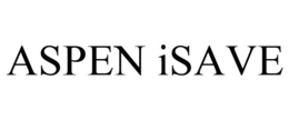 ASPEN ISAVE trademark