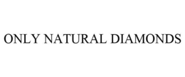 ONLY NATURAL DIAMONDS trademark