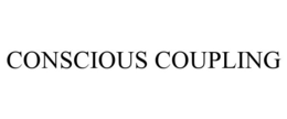 CONSCIOUS COUPLING trademark