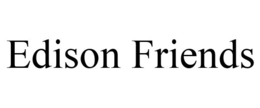 EDISON FRIENDS trademark