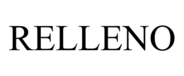 RELLENO trademark