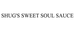 SHUG'S SWEET SOUL SAUCE trademark