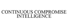 CONTINUOUS COMPROMISE INTELLIGENCE trademark