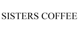 SISTERS COFFEE trademark