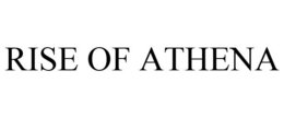 RISE OF ATHENA trademark