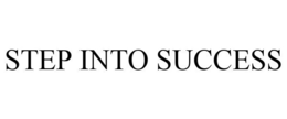 STEP INTO SUCCESS trademark