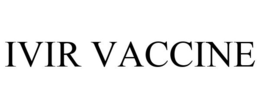 IVIR VACCINE trademark