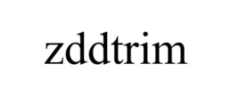 ZDDTRIM trademark