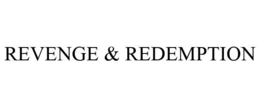 REVENGE & REDEMPTION trademark
