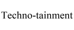 TECHNO-TAINMENT trademark