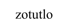 ZOTUTLO trademark
