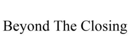 BEYOND THE CLOSING trademark