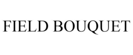 FIELD BOUQUET trademark