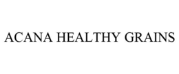 ACANA HEALTHY GRAINS trademark